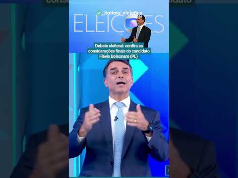 VEJA AS CONSIDERAÇÕES FINAIS DE FLÁVIO BOLSONARO NO DEBATE DA GLOBO
