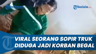 Viral Video Sopir Truk Diduga Korban Begal Ditemukan Warga, dalam Kondisi Mulut dan Mata Dilakban
