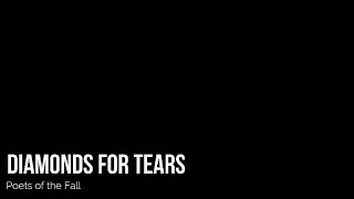 Diamonds for Tears - Poets of the Fall (Subs Español / English)