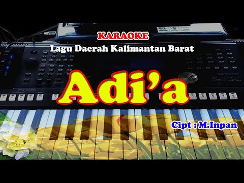 Lagu Daerah Kalimantan barat - ADI'A - KARAOKE