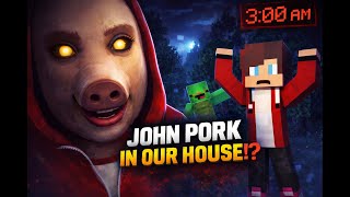 JOHN PORK IN OUR HOUSE!? JJ and Mikey 😱 | Minecraft