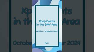 Download lagu Kpop Events in the DMV area in October to November! (Part 2) (As of 10.18.24) mp3