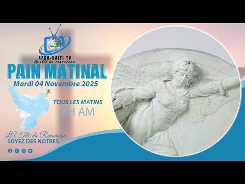 Prière: Pain matinal  | Mardi 04 Novembre 2025  | AFCH-HAÏTI TV