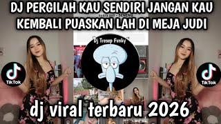 Download lagu DJ PERGILAH KAU SENDIRI JANGAN KAU KEMBALI PUASKAN LAH DI MEJA JUDI DJ AKU TAK BUTUH CINTA SOUN TREN mp3 Download lagu DJ PERGILAH KAU SENDIRI JANGAN KAU KEMBALI PUASKAN LAH DI MEJA JUDI DJ AKU TAK BUTUH CINTA SOUN TREN mp3