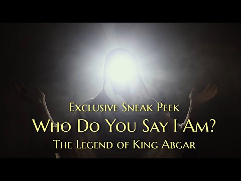 Who Do You Say I Am? Sneak Peek: The Legend of King Abgar
