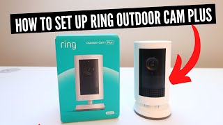 How To Set Up Ring Outdoor Cam Plus