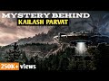 कैलाश पर्वत || mystrious kailash parvat (shiv or aliens) kailash mansarovar mystery