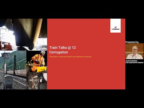 L.B. Foster | Train Talks @ 12 (4) - Corrugation