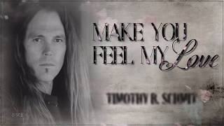 Timothy B. Schmit - Make You Feel My Love ☆ʟʏʀɪᴄ ᴠɪᴅᴇᴏ☆