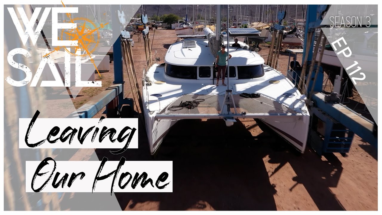WE're Hauling Out & Jumping Ship to Hawaii | Episode 112
