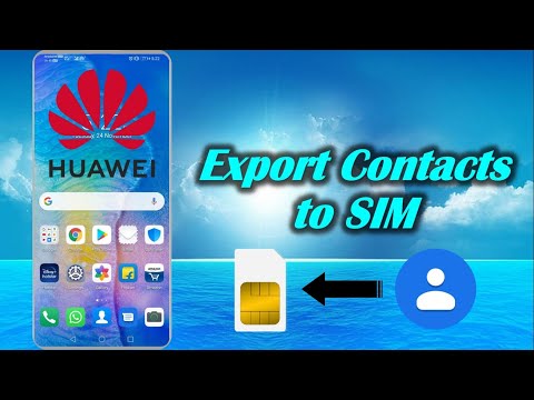 How to Export Contacts to SIM in Huawei