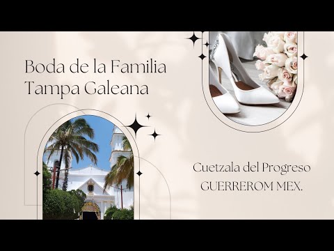 Cuetzala del Progreso, Guerrero. Boda de la Familia Tampa Galeana, 2023