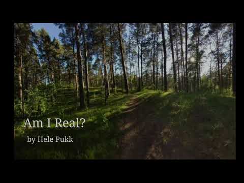 Am I Real? By Hele Pukk