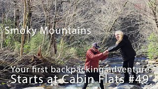 New to Backpacking?  We recommend Smoky Mountain Cabin Flats Trail #49. EASY!