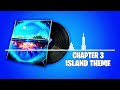 Fortnite Chapter 3 Island Theme Lobby Music 1 Hour Version!