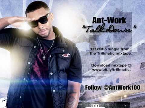 Ant Work - Talk Down (I Aint Got Time)
