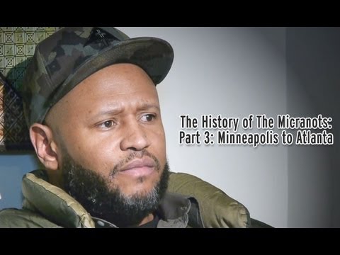 The History of The Micranots Part 3: Minneapolis to Atlanta