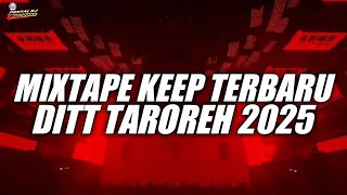 Download lagu MIXTAPE KEEP TERBARU DITT TAROREH NEW 2025 mp3 Download lagu MIXTAPE KEEP TERBARU DITT TAROREH NEW 2025 mp3