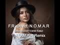 F.R. David, N.O.M.A.R - Words (Don't Come Easy) - N.O.M.A.R Remix - 2023