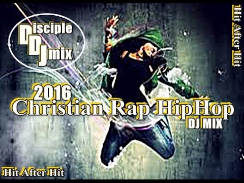 ChristianRap CHH GospelRap HipHop DiscipleDJ 2016 Aug Mix