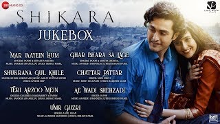 Shikara - Full Movie Audio Jukebox |  Aadil & Sadia | Vidhu Vinod Chopra