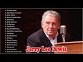 Classic Rock Jerry Lee Lewis Greatest Hits Full Album 2021 The Best Songs Of Jerry Lee Lewis