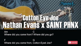 Nathan Evans x SAINT PHNX - Cotton Eye Joe Guitar Chords Lyrics