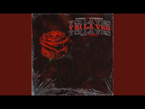 Y Si La Ves (feat. Kitoemece)