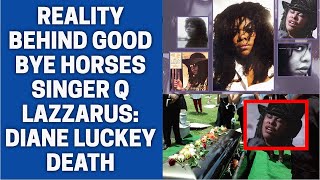 Reality Behind Goodbye Horses Singer Q Lazzarus: Diane Luckey Death | How Did She Die?