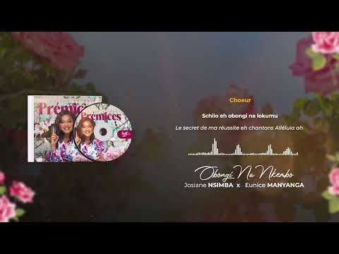 Josiane Nsimba - OBONGI NA KEMBO (ft Eunice Manyanga)