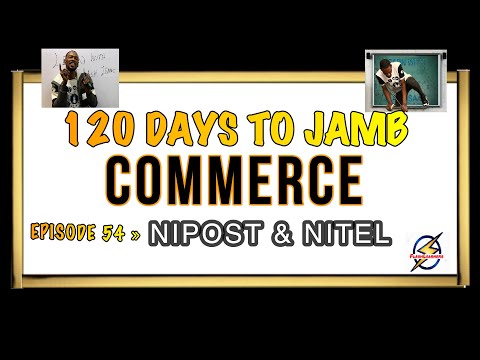 NIPOST & NITEL Services » 120 Days To Jamb Commerce - Ep 54