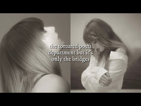 the tortured poets department but it's only the bridges