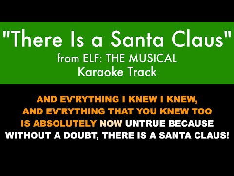 "There Is a Santa Claus" from Elf: The Musical - Karaoke Track with Lyrics on Screen