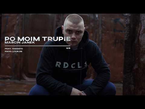 MARCIN JANEK - PO MOIM TRUPIE (feat. Yassato, prod. Loukas)
