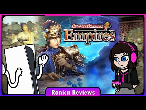 Ronica Reviews Dynasty Warriors 8 Empires