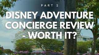 Disney Adventure Cruise (2026) | Concierge Experience Review - Worth It? (Part 2)