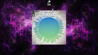Ben Gold - Rest Of Our Lives (Paul Webster Extended Remix) [ARMADA CAPTIVATING]