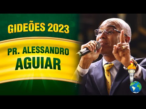 Gideões 2023 - Pr. Alessandro Aguiar