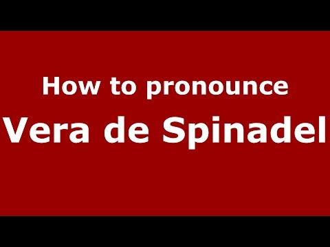 How to pronounce Vera de Spinadel (Spanish/Argentina) - PronounceNames.com