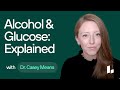 Monitoring Blood Glucose Levels & What Does ALCOHOL Do? Metabolic Health Basics | Dr. Casey Means