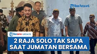 Momen 2 Raja Keraton Solo Tak Saling Sapa meski Salat Jumat Bersama di Masjid Agung