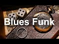 Blues Funk Music - Good Mood Funky Blues Music to Relax to