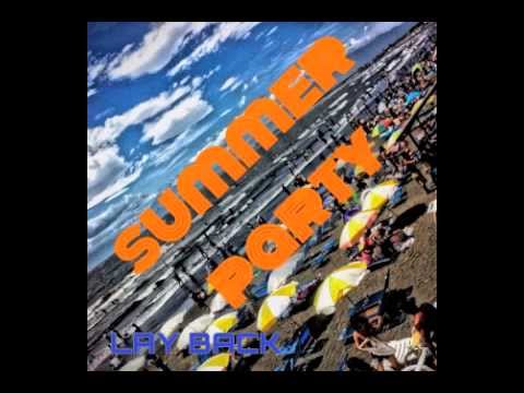 LAY BACK / SUMMER PARTY (HAPPY DAZE RIDDIM)