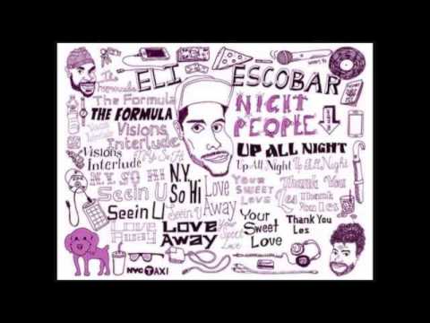 Eli Escobar - Up all night