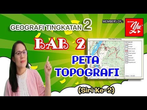 GEOGRAFI TINGKATAN 2 BAB 2 : PETA TOPOGRAFI (SIRI KE-2)
