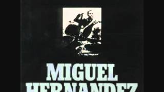 Joan Manuel Serrat - Miguel Hernández (1972) - 10. Llegó con tres heridas