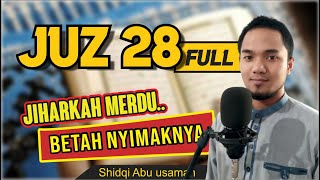 Download lagu JUZ 28 FULL IRAMA JIHARKAH MERDU... mp3