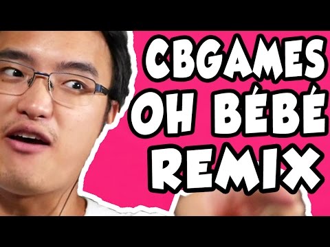 CBGAMES - OH BÉBÉ (REMIX)