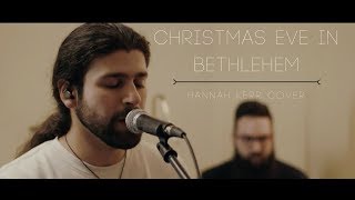 Christmas Eve in Bethlehem - Hannah Kerr (Acoustic Cover by Caleb Crino)