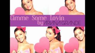 Gimme Some Lovin - Ariana Grande